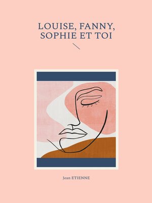 cover image of Louise, Fanny, Sophie et toi